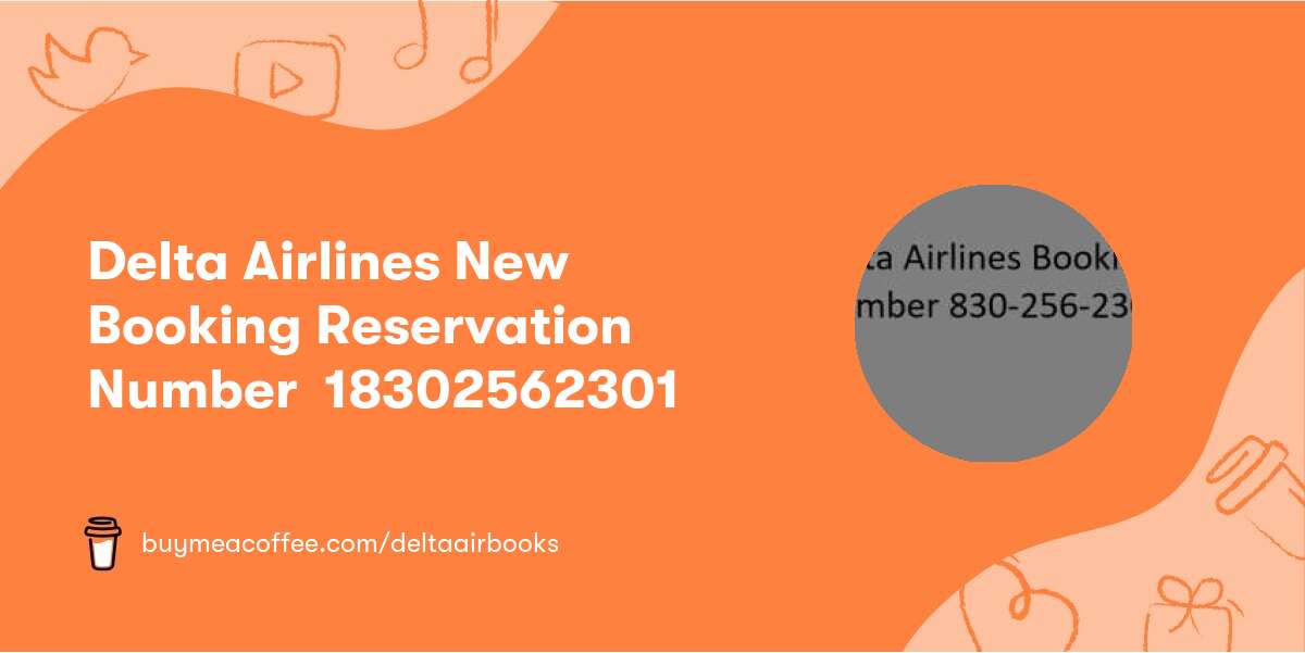 Delta Airlines New Booking Reservation Number 📲 18302562301 📲