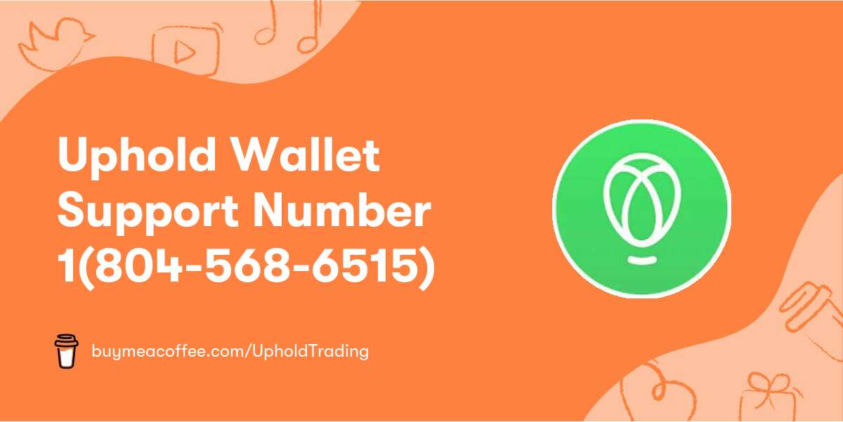 Uphold Wallet Support Number 1(804-568-6515)