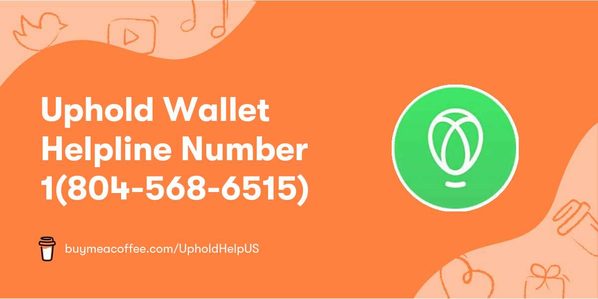 Uphold Wallet Helpline Number 1(804-568-6515)