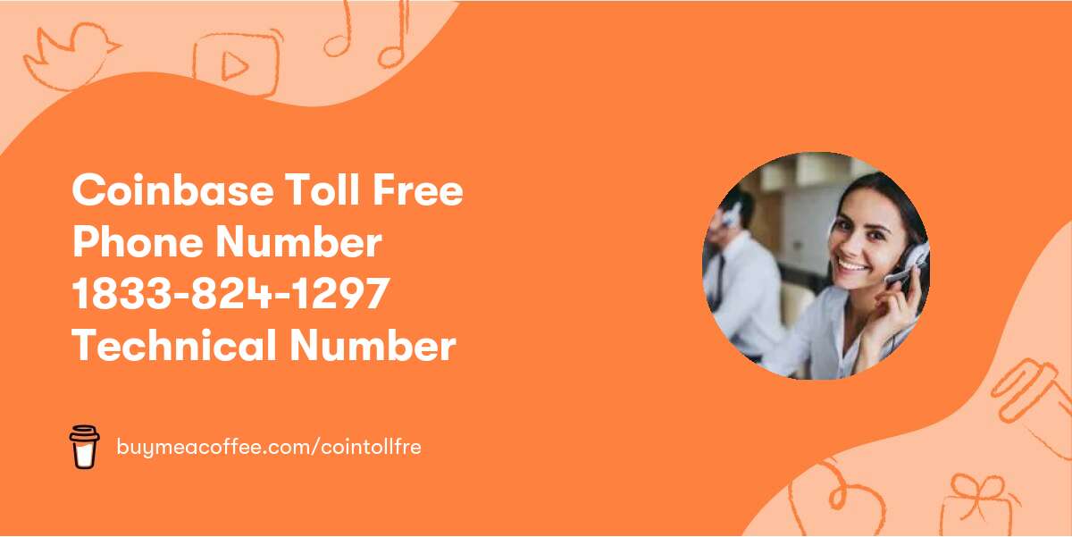Coinbase Toll Free Phone Number 1833-824-1297 Technical Number