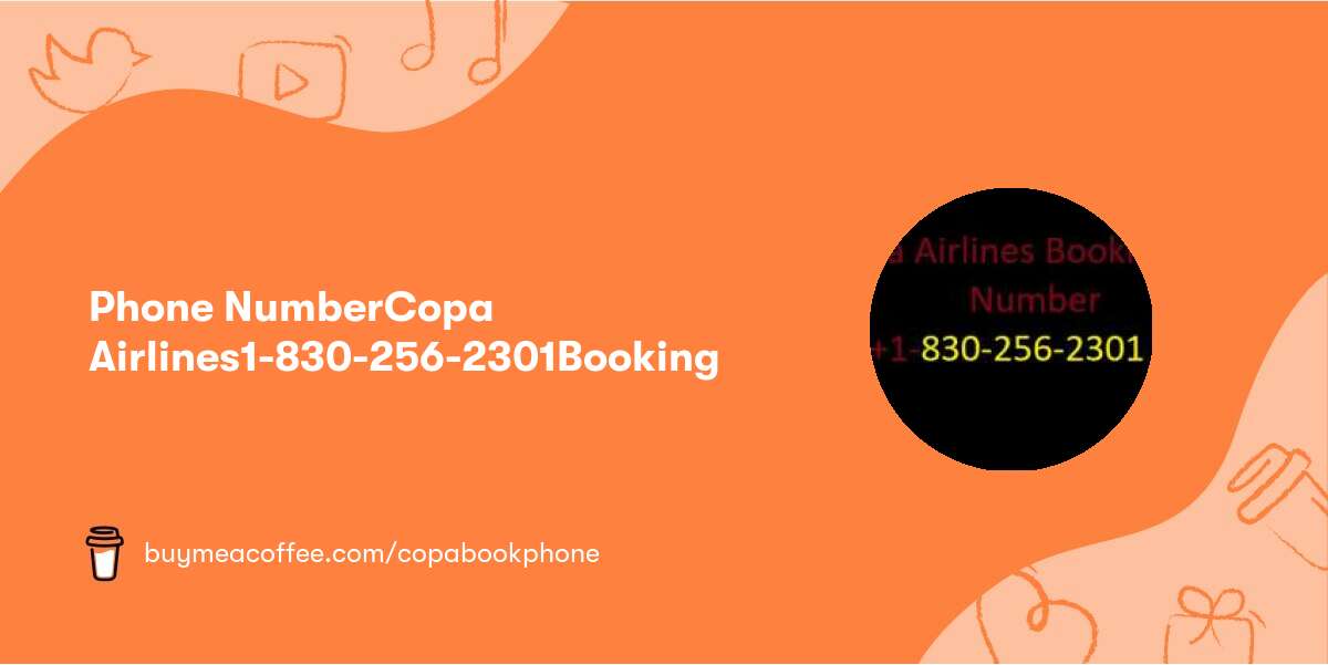 📲📞 Phone Number📲📞Copa Airlines📞1-830-256-2301📞Booking📲