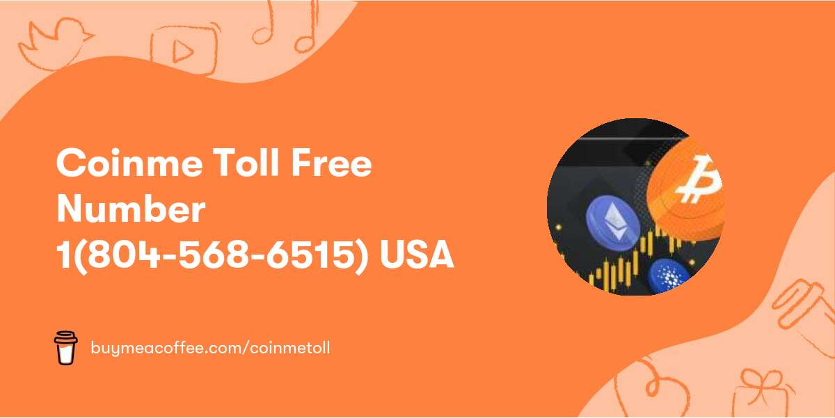 Coinme Toll Free Number 1(804-568-6515) USA