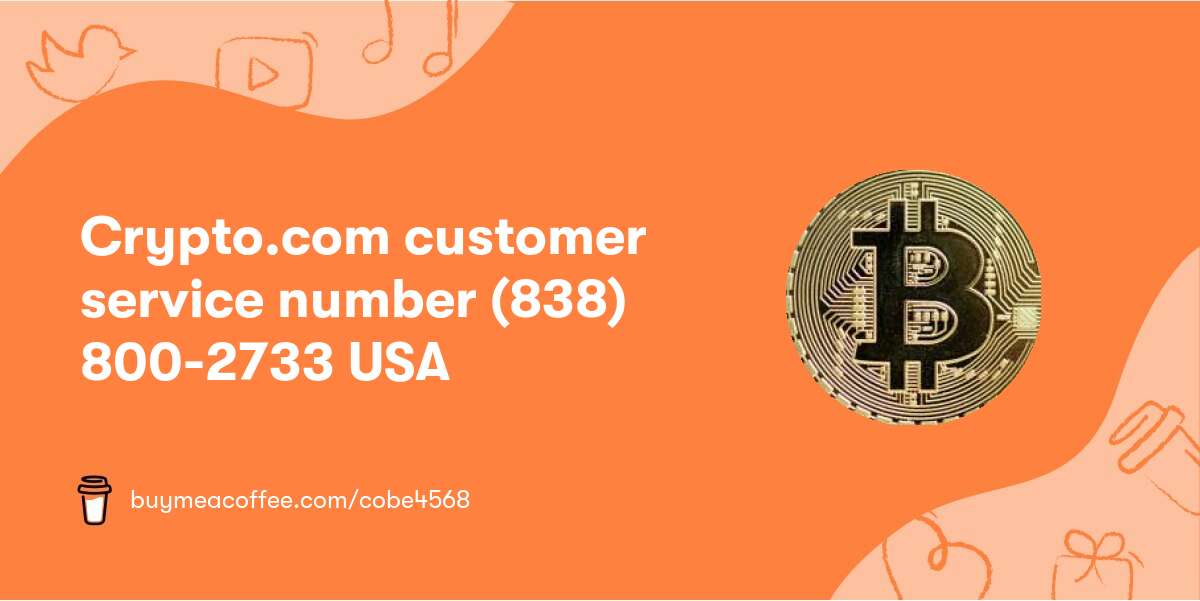 Crypto.com customer service number (838) 800-2733 USA
