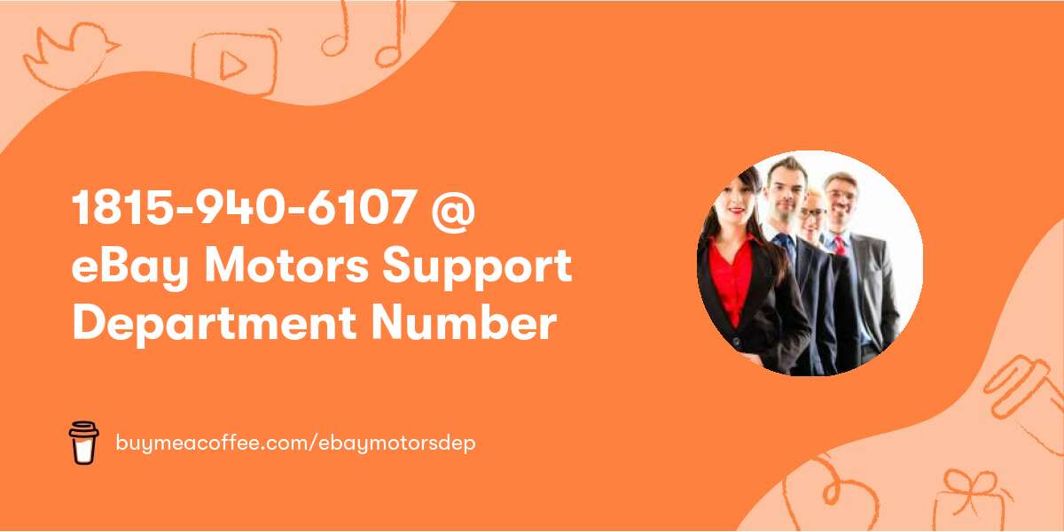 1815-940-6107 @ eBay Motors Support Department Number