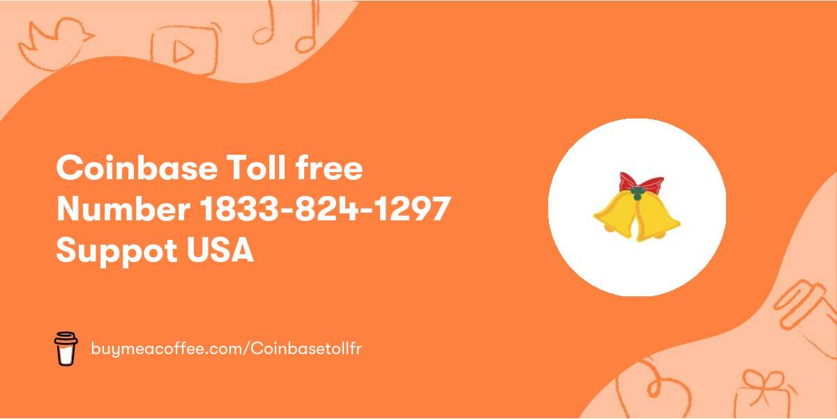 Coinbase Toll free Number 1833-824-1297 Suppot USA