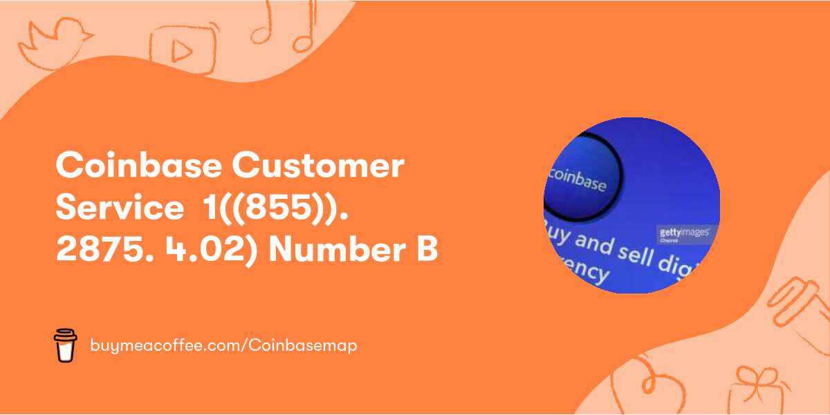 Coinbase Customer Service 🎡 📞1((855)). 2875. 4.02)™ Number B 🔮