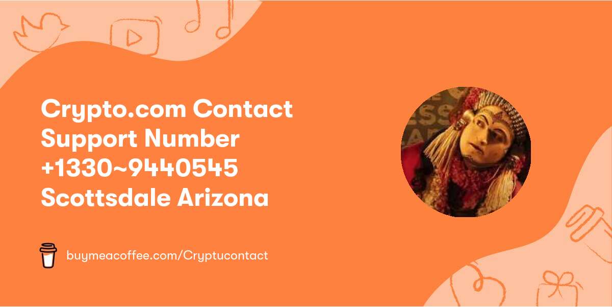 Crypto.com Contact Support Number +1⋡330~944⥄0545 Scottsdale Arizona